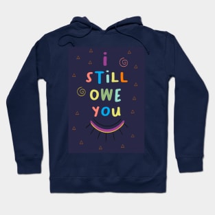 i still own you classic shirts Hoodie